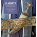Jambiya: Daggers from the Ancient Souqs of Yemen