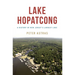 Lake Hopatcong: A History of New Jersey's Largest Lake