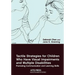 Tactile Strategies for Children Who Have Visual Impairments and Multiple Disabilities: Promoting Communication and Learning Skills