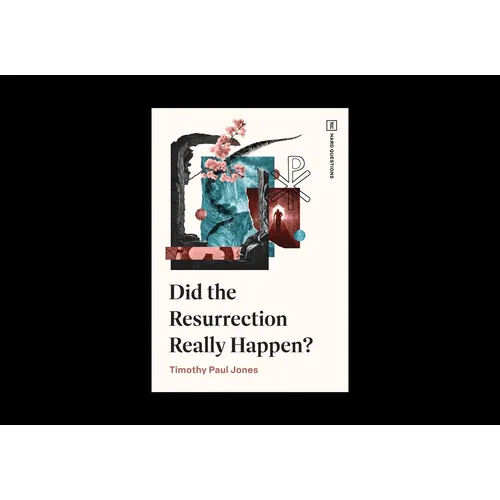 Did the Resurrection Really Happen?