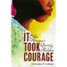 It Took Courage: Eliza Winston's Quest for Freedom