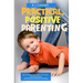 Practical. Positive Parenting: Teaching Respect with Positive but Effective Parenting
