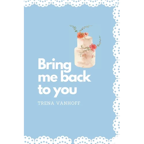 Bring Me Back To You
