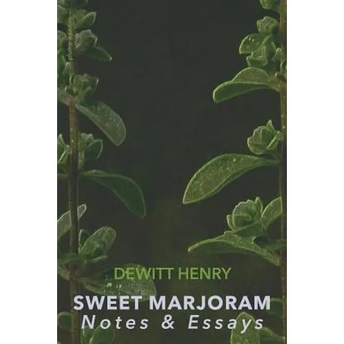 Sweet Marjoram: Notes & Essays