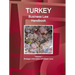 Turkey Business Law Handbook Volume 1 Strategic Information and Basic Laws