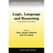 Logic, Language and Reasoning: Essays in Honour of Dov Gabbay