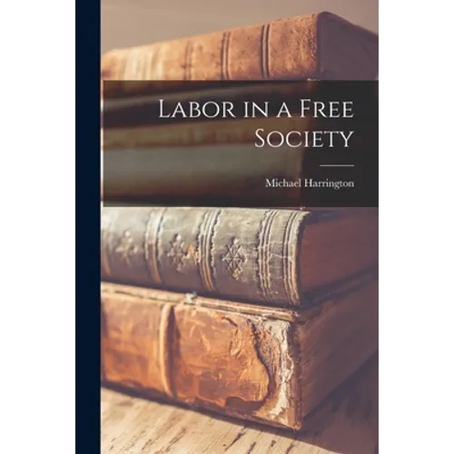 Labor in a Free Society