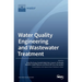 Water Quality Engineering and Wastewater Treatment
