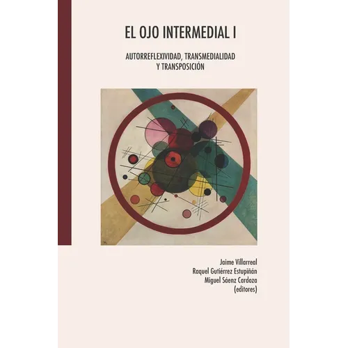 El ojo intermedial I: Autorreflexividad, transmedialidad y transposición