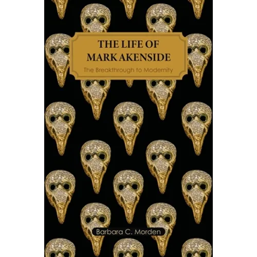 The Life of Mark Akenside: The Breakthrough to Modernity
