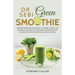 Dr. Sebi Green Smoothie: Discover the Natural Dr. Sebi Way to Cleanse, Support, and Revitalize Your Body with Raw Green Alkaline Smoothies, and