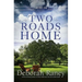 Two Roads Home: A Chicory Inn Novel - Book 2