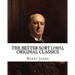 The Better Sort (1903) By: Henry James (Original Classics)