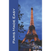 Paris Made Easy: Sights, Restaurants, Hotels, and More (Europe Made Easy Travel Guides) 2022