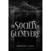 The Society of Guenevere: A Dark Academia Novel