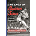 The Saga of Sudden Sam: The Rise, Fall, and Redemption of Sam McDowell