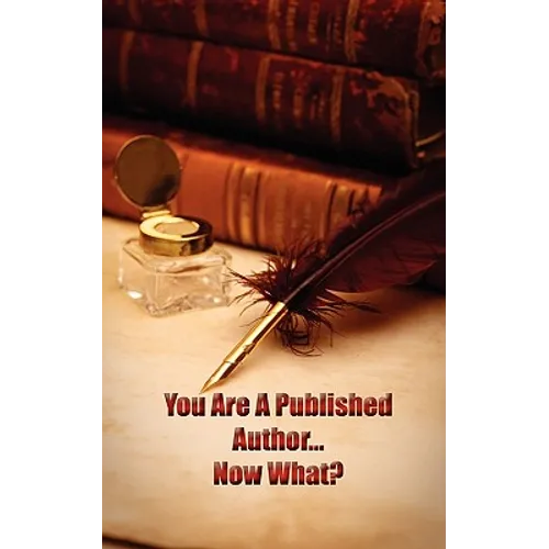 You're a Published Author...Now What?