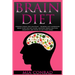 Brain Diet: Powerful Brain Diet Solution! - Thinking Fast Superfoods Brain Food For Anti Aging, Boosting Brain Function, Creativit