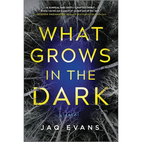 What Grows in the Dark