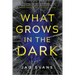 What Grows in the Dark