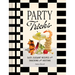 Party Tricks: Easy, Elegant Recipes for Snacking and Hosting