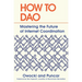 How to DAO: Mastering the Future of Internet Coordination