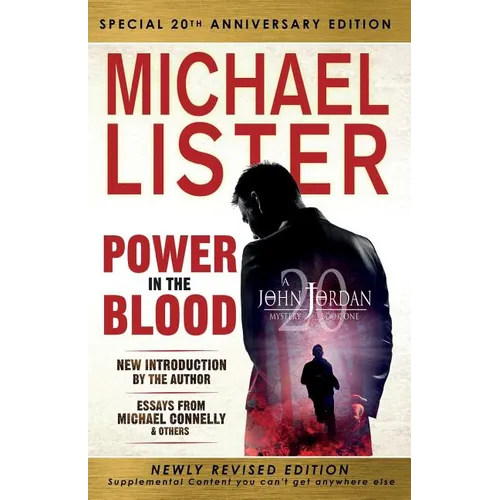 Special 20th Anniversary Edition of POWER IN THE BLOOD: Newly Revised Edition with an Introduction by Michael Connelly