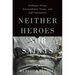 Neither Heroes Nor Saints: Ordinary Virtue, Extraordinary Virtue, and Self-Cultivation