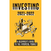 Investing 2021-2022: A Beginner's Guide to the Financial Market (Stocks, Bonds, ETFs, Index Funds and REITs - with 101 Trading Tips & Strategies)