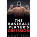 The Baseball Player's Obsession