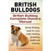 British Bulldogs. British Bulldog Complete Owners Manual. British Bulldog book for care, costs, feeding, grooming, health and training.