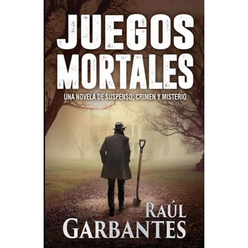 Juegos Mortales: Una novela de suspenso, crimen y misterio