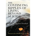 The Continuing Ripples of Living Beyond Suicide: Dedicated to Those Who Have Survived Suicide