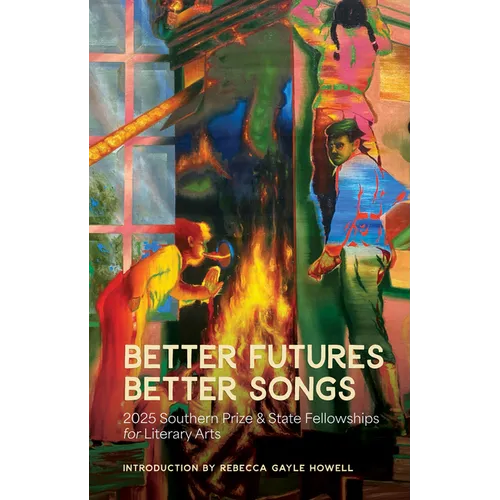 Better Futures, Better Songs: 2025 Southern Prize & State Fellowships for Literary Arts