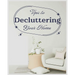 Ultimate Guide to Decluttering Your Home: Practical Tips and Techniques