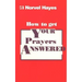 How to Get Your Prayers Answered