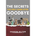 The Secrets You Only Learn After Goodbye