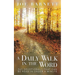 A Daily Walk in the Word: 365 Devotionals That Can Be Read in Under a Minute