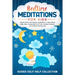 Bedtime Meditations For Kids: Original Stories with Dreamy Visualizations to Help Children Sleep, Relax, Anxiety Relief and Thrive. Complete Collect