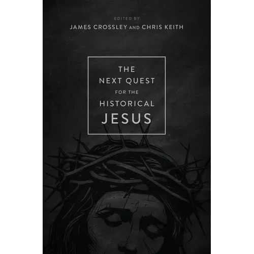 The Next Quest for the Historical Jesus
