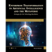 Enterprise Transformation to Artificial Intelligence and the Metaverse: Strategies for the Technology Revolution