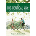 The Bio-Identical Way: Patient Profiles In Natural Hormone Optimization