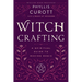 Witch Crafting: A Spiritual Guide to Making Magic