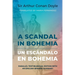 A Scandal in Bohemia - Un escándalo en Bohemia: Parallel Text Bilingual Edition with an English-Spanish Glossary