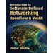 Introduction to Software Defined Networking - OpenFlow & VxLAN