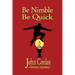 Be Nimble, Be quick