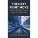 The Next Right Move: Making the Right Career Steps in a Digital Age