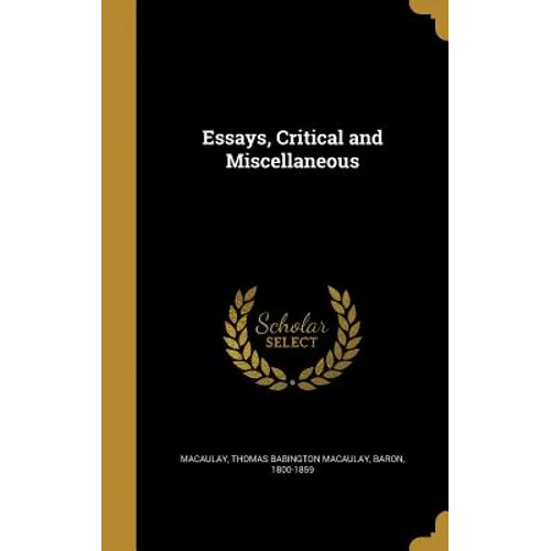 Essays, Critical and Miscellaneous