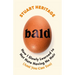 Bald: How I Slowly Learned to Not Hate Having No Hair (and You Can Too)