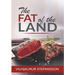 The Fat of the Land